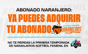 Ya puedes adquirir tu abonado para la temporada 2025 de Naranjeros Softbol Femenil